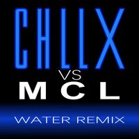 CHLLX - Water (Remix)