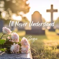 Sage - I'll Never Understand