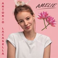 Antonio Lacasella - Amelie