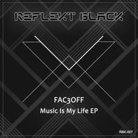 Fac3Off - Music Is My Life EP