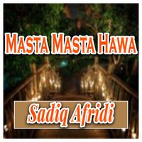 Sadiq Afridi - Masta Masta Hawa