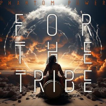 Phantom Power - For the Tribe