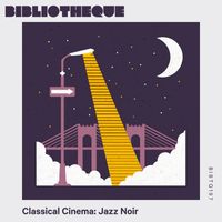 David Birnie - Classical Cinema: Jazz Noir