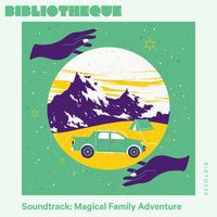 David Birnie - Soundtrack: Magical Family Adventure