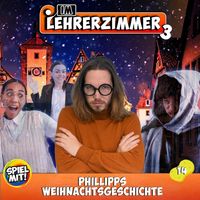 Im Lehrerzimmer & Spiel mit mir - Phillipps Weihnachtsgeschichte! (Im Lehrerzimmer S3)