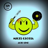 Migel Gloria - Acid Line