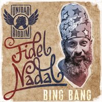 Fidel Nadal - Bing Bang (Unidad Riddim)