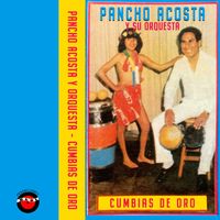 Pancho Acosta - Cumbias de oro