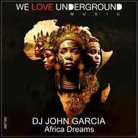 DJ John Garcia - AFRICA DREAMS