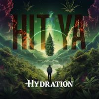 Hydration - Hit Ya (Explicit)