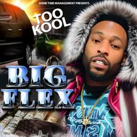 Too Kool - Big Flex (Explicit)
