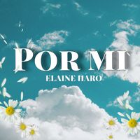 ELAINE HARO - Por mi