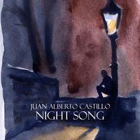 Juan Alberto Castillo - Night Song
