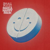 Smallpools - Fake a Happy Face! (Explicit)