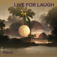 Fabian - Live for Laugh