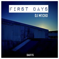 Dj M1cko - First Days