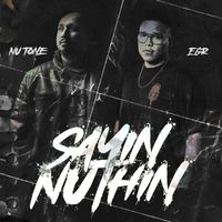 Nu Tone - Sayin Nuthin