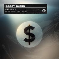 ZOOGY BLESS - Believe