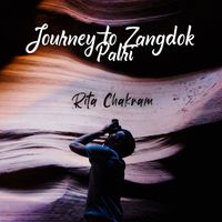 Rita Chakram - Journey to Zangdok Palri