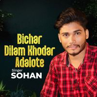 Sohan - Bichar Dilam Khodar Adalote