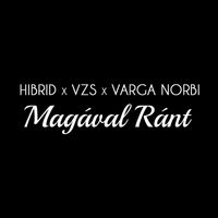 Hibrid - Magával Ránt (Varga Norbi Remix [Explicit])