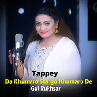 Gul Rukhsar - Da Khumaro Stargo Khumaro De I Tappey