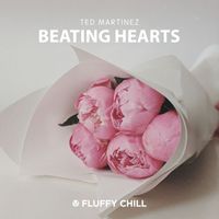Ted Martinez - Beating Hearts
