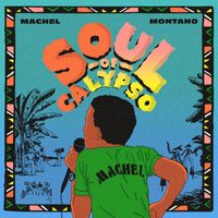 Machel Montano - Soul of Calypso