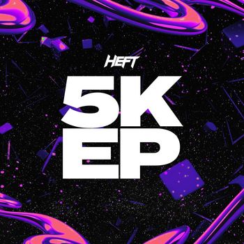 Various Artists - HEFT 5K (Explicit)