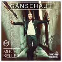 Mitch Keller - Gänsehaut (Nur so! Remix)