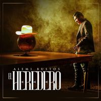 Alemi Bustos - El Heredero