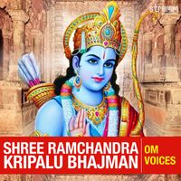 Om Voices - Shree Ramchandra Kripalu Bhajman