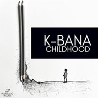 K-Bana - Childhood