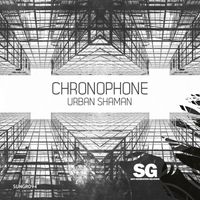 Chronophone - Urban Shaman