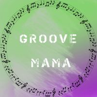 Groove Mama - Circle