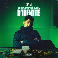 Sam - Contrôle d’identité (Explicit)