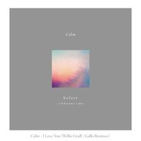 Calm - I Love You (Willie Graff / Gallo Remixes)