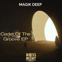 Magik Deep - Cadet of the Groove
