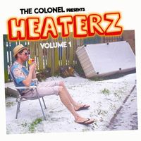 The Colonel - Heaterz, Vol. 1
