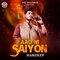 Hardeep - Aao Ni Saiyon