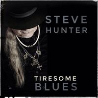 Steve Hunter - Tiresome Blues