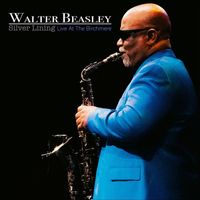 Walter Beasley - Silver Lining (Live at the Birchmere) [feat. Chad Selph]