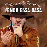 Fernando Pereira - Vendo Essa Casa (Acoustic)