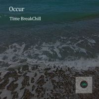 Occur - Time BreakChill