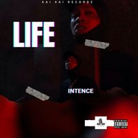 Intence - Life (Explicit)