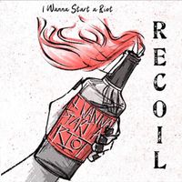 Recoil - I Wanna Start a Riot