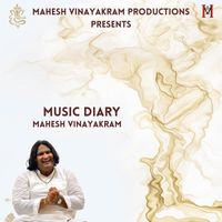 Mahesh Vinayakram - Music Diary