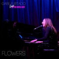 Gabe Furtado - Flowers (Live at The Hotel Cafe, Hollywood, CA, 4/6/2023)