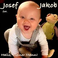 Josef - Hallo, kleiner Mann! (feat. Jakob)