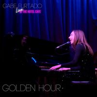 Gabe Furtado - Golden Hour (Live at The Hotel Cafe, Hollywood, CA, 4/6/2023)